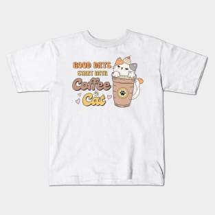 Good Days Start With Coffee & Cat Kids T-Shirt